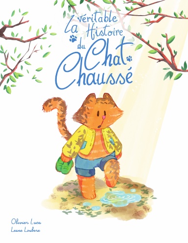 Couverture de l'album de "la véritable histoire du chat chaussé". Un chat anthropomorphe marche dans une flaque d'eau.